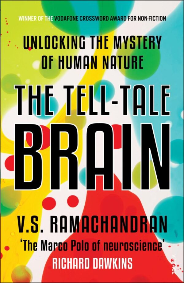 The Tell-Tale Brain: Tale Brain-Unlocking the Mystry of Human Nature