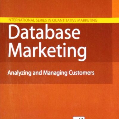 Database Marketing: Analyzing and Managing Customers