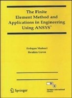 FINITE ELEMENTS METHOD AND APPLICATIONS IN ENGINEERING USING ANSYS