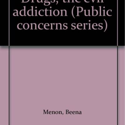 Drugs: The Evil Addiction