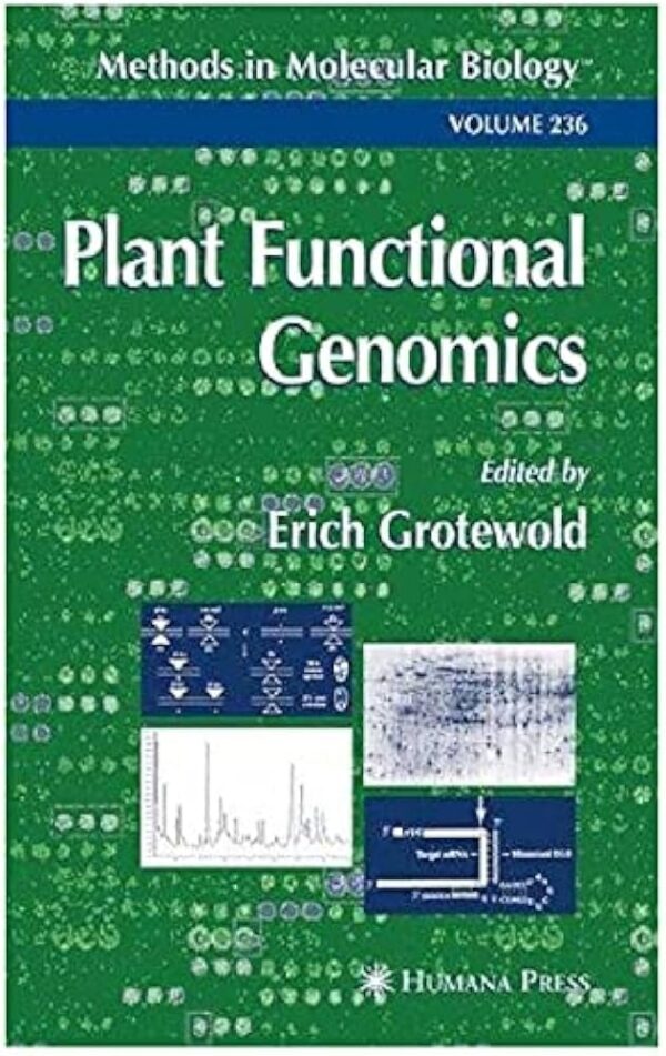 Plant Functional Genomics: Methods In Molecular Biology