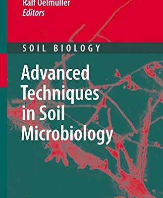 [(Advanced Techniques in Soil Microbiology)] [Volume editor Ajit Varma ] published on (August, 2007)
