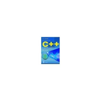 Introducing C++ for Scientists, Engineers and Mathematicians, 2nd ed.