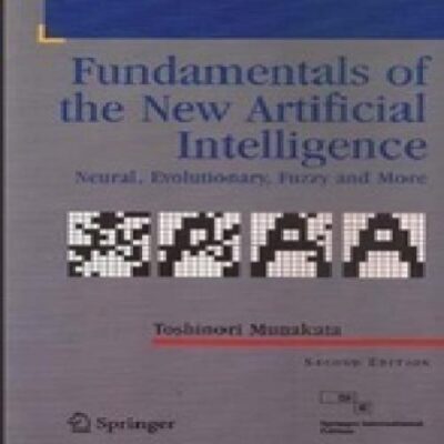 FUNDAMENTALS OF THE NEW ARTIFICIAL INTELLIGENCE 2ED
