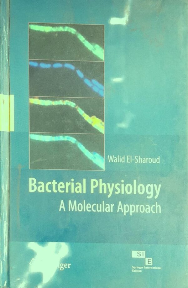 Bacterial Physiology: A Molecular Approach(Sie)