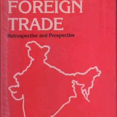 India`s Foreign Trade: Retrospective and Prospective