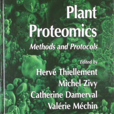 Plant Proteomics Methods And Protocols