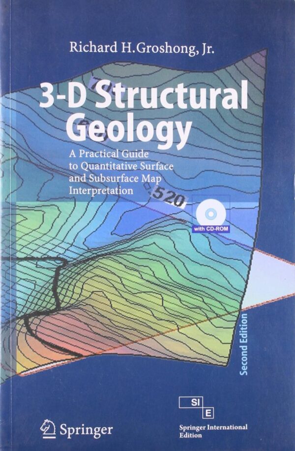3-D STRUCTURAL GEOLOGY, 2E (SIE)