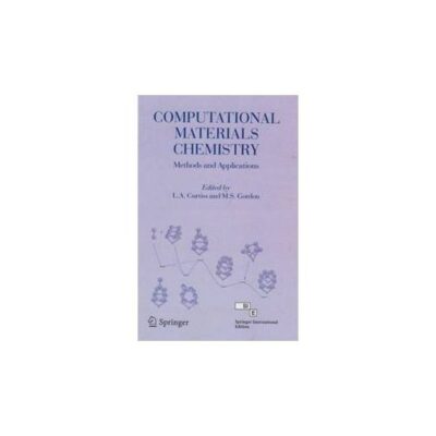Computational Materials Chemistry Methods And Applications