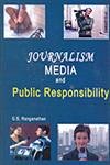Journalism Media and Public Responsibility