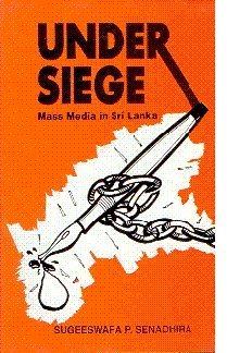 Under siege: Mass media in Sri Lanka