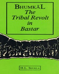 Bhumkal : The Tribal Revolt in Bastar