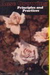 Rose Growing : Principles and Practices