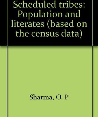 Scheduled Tribes: Population and Literates