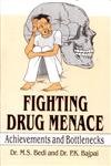 Fighting Drug Menace: Achievements and Bottlenecks