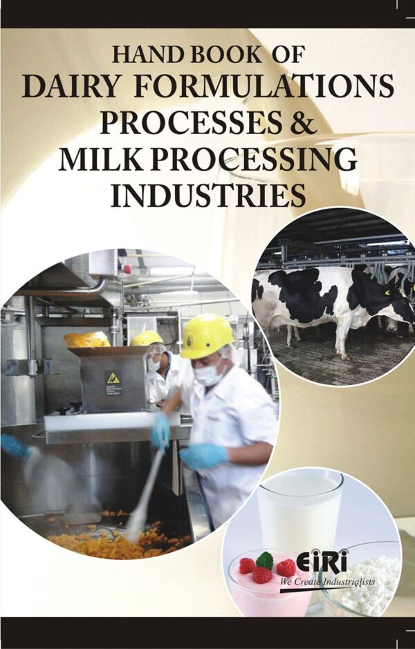 Hand Book Of Dairy Formulations Processes And Milk Processing Industries, 2/E