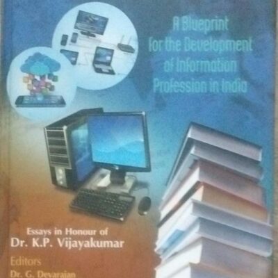 Blended Libraries and Information Centres: A Blurprint for the Development of Information Profession in India