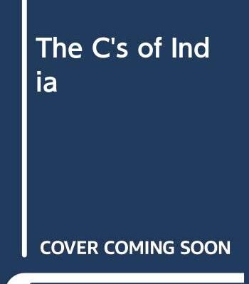 The C's of India: Encyclopaedia Bharatam a Continuing Series