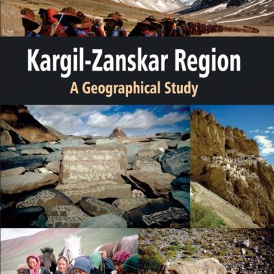 Kargil Zanskar Region: A Geographical Study