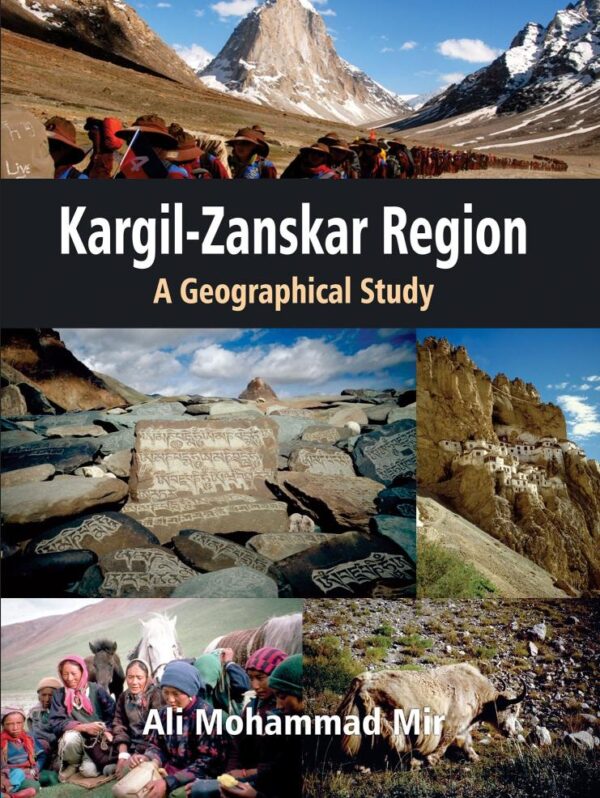 Kargil Zanskar Region: A Geographical Study