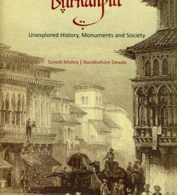 BURHANPUR: Unexplored History, Monuments and Society