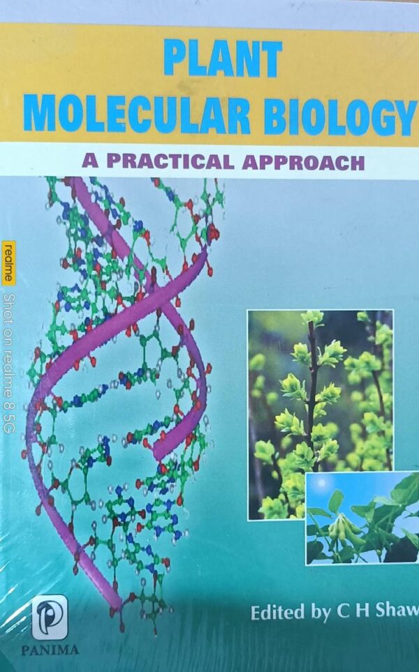 Plant Molecular Biology: A Practical Approach