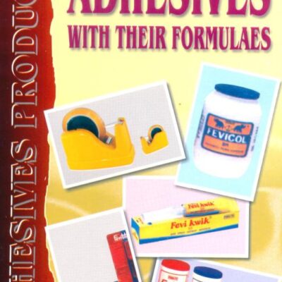 Hand Book Of Adhesives With Their Formulaes (2nd Edition)