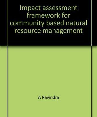 Impact Assessment Frameworkfor Community-based Natural Resource Management