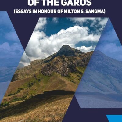 Readings in History and Culture of the Garos ; Essays in Honour of Milton S. Sangma