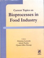 Current Topics On Bioprocesses In Food Industry