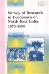 Survey of Research in Economics on North East india 1970-1990