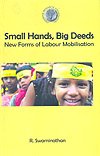 Small Hands, Big Deeds: New Forms of Labour Mobilisation