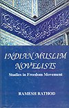 Indian Muslim Novelists: Studies in Freedom Movement
