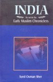 India: As Seen By Early Muslim Chronicles