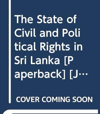 The State of Civil and Political Rights in Sri Lanka