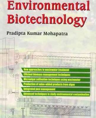 TEXTBOOK OF ENVIRONMENTAL BIOTECHNOLOGY
