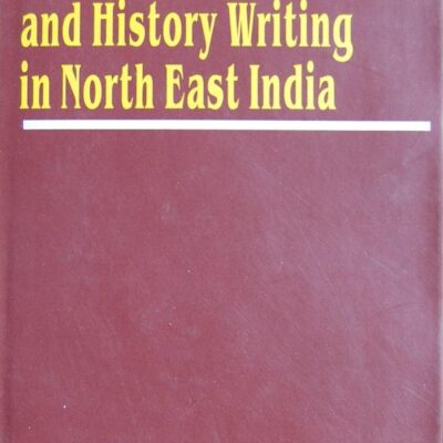 History and History Writing in North East India