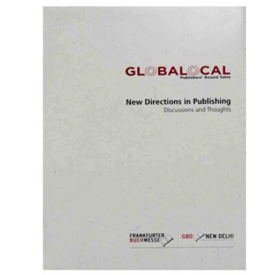 GLOBALOCAL NEW DIRECTIONS IN PUBLISHING DISCUSSIONS AND THOUGHTS
