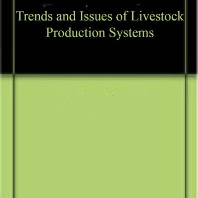Trends and Issues of Livestock Production Systems