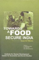 Towards a Food Secure India: Issues and Policies