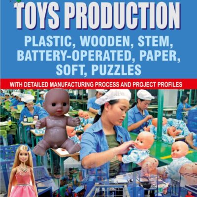 Complete Technology Handbook on Toys Production: Plastic Wooden Stem Battery Operated Paper Soft Puzzles (PB)