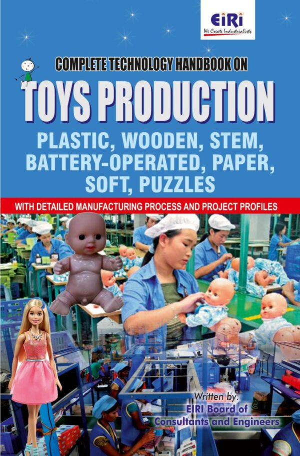 Complete Technology Handbook on Toys Production: Plastic Wooden Stem Battery Operated Paper Soft Puzzles (PB)