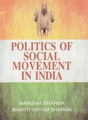 Politics of Social Movement in India