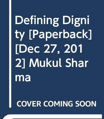 Defining Dignity: An Anthology of Dreams, Hopes and Struggles
