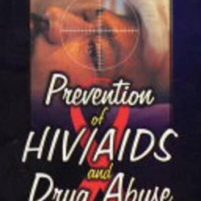 Prevention of HIV/AIDS and Drug Abuse