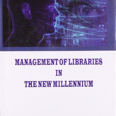 Management of Libraries in the New Millennium