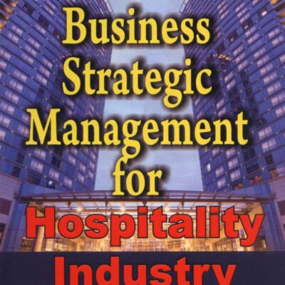 ADVANCE BUSINESS STRATEGIC MANAGEMENT FOR HOSPITALITY INDUSTRY