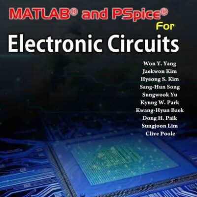 MATLAB AND PSPICE FOR ELECTRONIC CIRCUITS