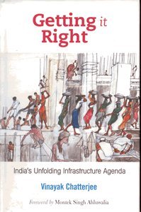 Getting it Right - India's Unfolding Infrastructure Agenda