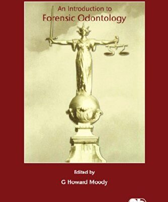 AN INTRODUCTION TO FORENSIC ODONTOLOGY (PB 2013)